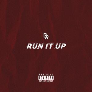 Run It Up (Explicit)
