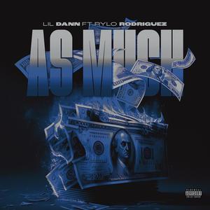 AS MUCH (feat. RYLO RODRIGUEZ) (Explicit)