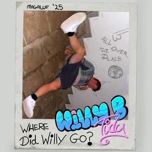 Where Did Willy Go? (All Over The Place) (Explicit)