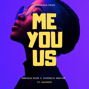 Me, you, us (feat. Juvencio Matine & Daniela Dion)