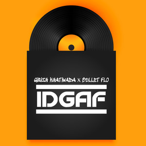 Idgaf (Explicit)