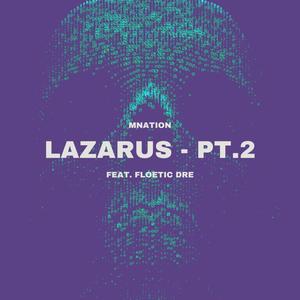 Lazarus, Pt. 2 (feat. Floetic Dre)