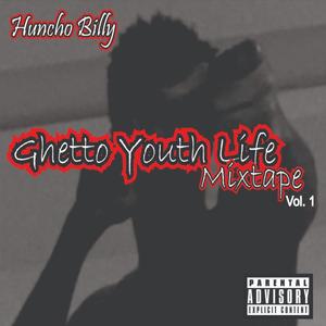 Ghetto Youth Life, Vol. 1 (Explicit)