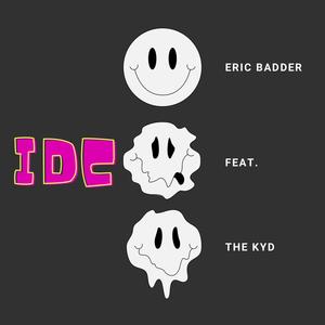 IDC (feat. The KYD) [Explicit]