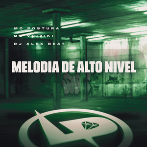 Melodia de Alto Nível (Explicit)