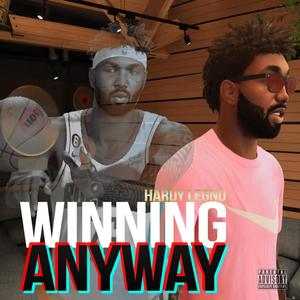 Winning Anyway (Explicit)