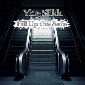 Fill Up the Safe (Explicit)