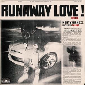 Runaway Love 2.0 (feat. Tmshad) [Explicit]