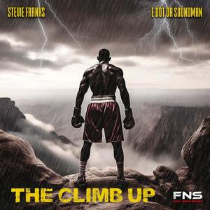 The Climb Up (feat. E Dot Da Soundman) (Explicit)