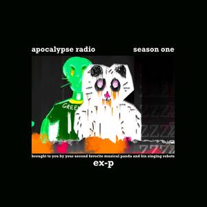 APOCALYPSE RADIO (Season One) [Explicit]