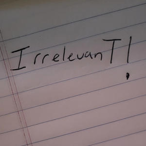 Irrelevant (feat. Brooklyn Boon) (Explicit)