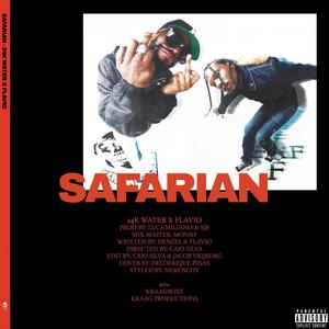 Safarian (feat. 24k Water & Flavio) [Explicit]