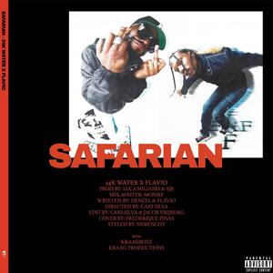 Safarian (feat. 24k Water & Flavio) (Explicit)