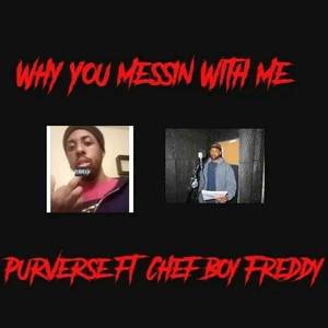 Why You Messin With Me