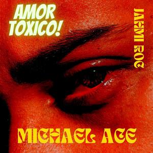 Amor Toxico (feat. Jahmi Roc)