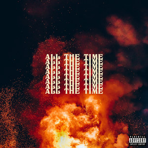 All the Time (Explicit)