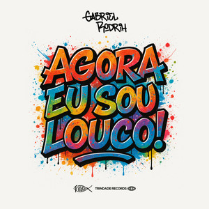 Agora Eu Sou Louco!