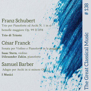 The Great Classical Music #138 : Franz Schubert // César Franck // Samuel Barber