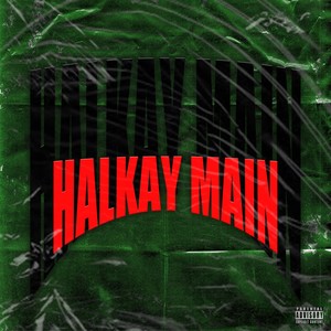 Halkay Main (Explicit)