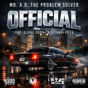 Official (feat. Global Gospel & Highway Yella)