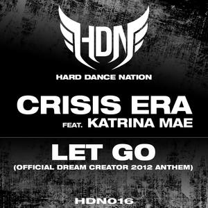 Let Go (Official Dream Creator 2012 Anthem)
