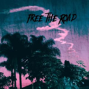 Free The Road (Explicit)