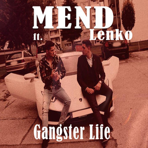 Mend - Gangster Life (Explicit)