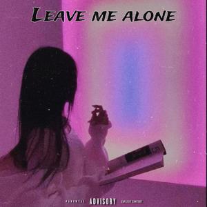 Leave me alone (feat. Majør) (Explicit)