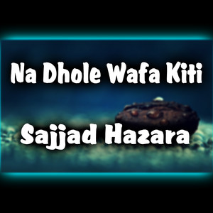 Na Dhole Wafa Kiti - Single