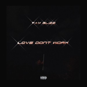 Love Don’t Work (Explicit)