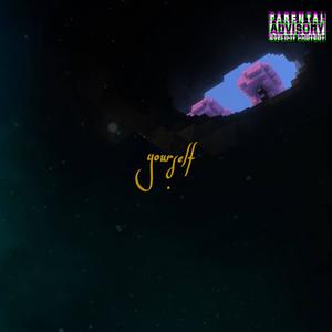 yourself. (Demo|Explicit)