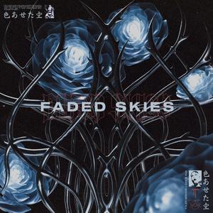 Faded Skies