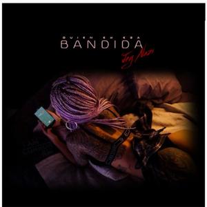 Quien Eh Esa Bandida (feat. Jey Nazi) [Explicit]