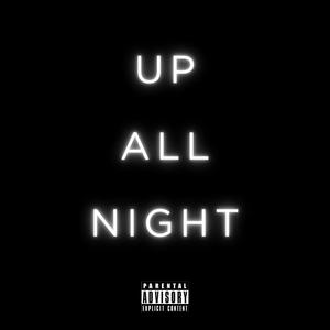 Up All Night (feat. CEO Chee$e) [Explicit]