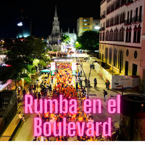 RUMBA EN EL BOULEVARD