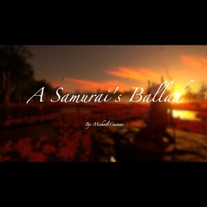 A Samurai's Ballad