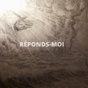 Réponds-moi