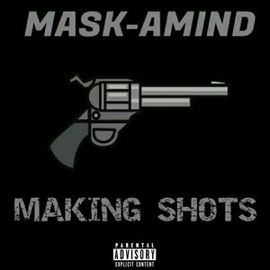 Making Shots (Explicit)
