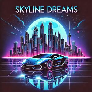 Skyline dreams (Explicit)