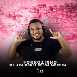 FORROZINHO ME APAIXONEI NESSA MORENA