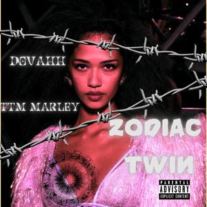 Zodiac Twin (feat. TTM Marley) [Explicit]