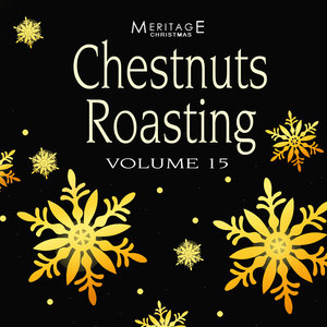 Meritage Christmas: Chestnuts Roasting, Vol. 15