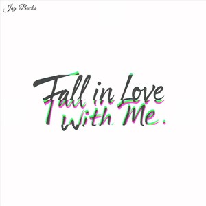 Fall in Love with Me