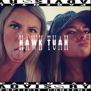hawk tuah (feat. Moodah) (Explicit)