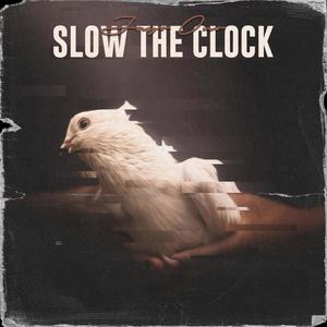 Slow the Clock