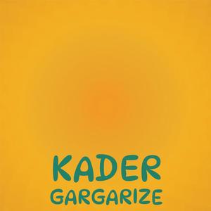 Kader Gargarize