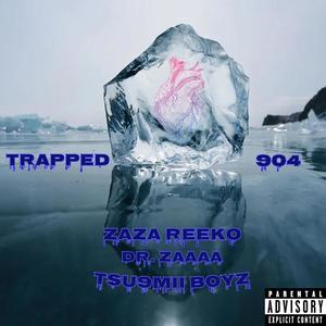 Zaza Reeko - Trapped (Explicit)