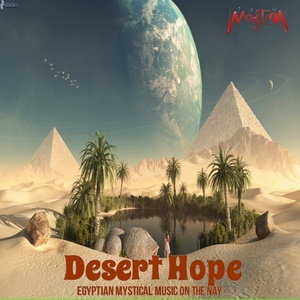 Desert Hope (Egyptian Mystical Music on the Nay)