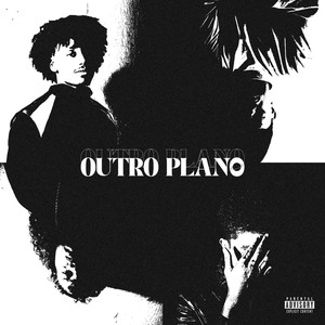 Outro Plano (Explicit)