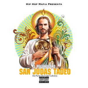 San Judas Tadeo(feat. Hip Hop Mafia & Kidd Sativa) (Explicit)